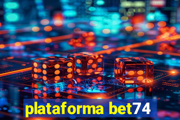 plataforma bet74